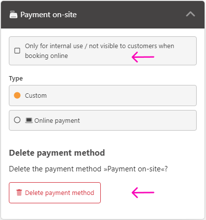 In the »payment on-site« section, there are two arrows. One points to the checkbox only for internal use. The other one points to the »delete payment method« button.